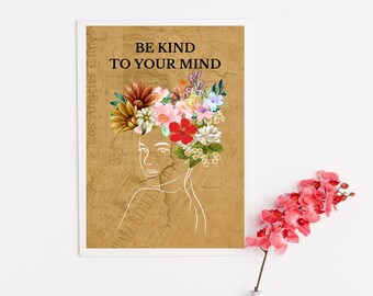 Sii gentile con la tua mente, poster, arte floreale sulla salute mentale (download digitale)