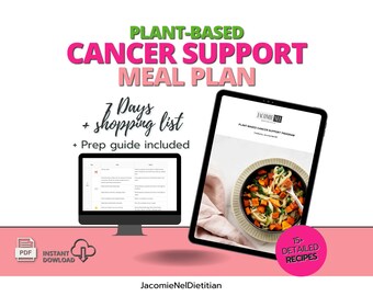 7-Day Plant-based Cancer Support Meal Plan with Recipes, Shopping List, and Cancer Food Prep Guide