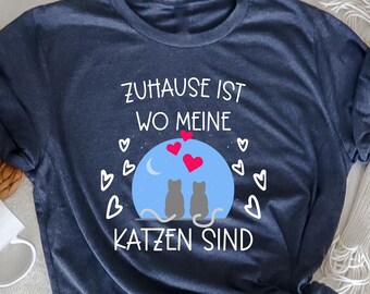 Zuhause ist wo meine Katzen sind TShirt, Katze Mädchen Damen T-Shirt, Katzenliebhaber TShirt, Geschenk für Katzenmutter, Katzenmama Geschenk