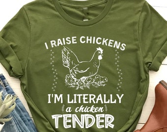 I Raise Chickens I'm Literally A Chicken Tender T-Shirt, Lustige Vögel T-Shirt, Hühnermama, Lustiges Hühner, Geschenke für Hühnerliebhaber