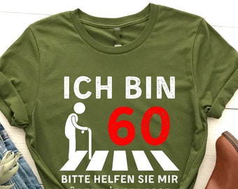 Ich bin 60 bitte helfen mir über die Strasse Party , 60. Geburtstag, Hallo 60, Sechzig Jahre altes Geschenk, 60. Geburtstagsgeschenk