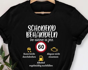 60. Geburtstag Schonend Behandeln ,Oldtimer Ist 60 Tempo , 60 T-Shirt, 60 Jahre altes T-Shirt, Sechzig T-Shirt, 60. Geburtstag T-Shirt,