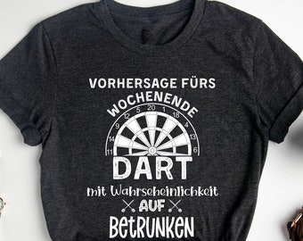 fürs Wochenende Dart T-Shirt, Drunk party darts T-Shirt, Darts Geschenk, Darts Liebhaber T-Shirt, Darts LiebhaberGeschenk,