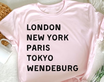 London, New York, Paris, Tokyo, Wendeburg T-Shirt, Meine Heimat Wendeburg!, Geburtsort & Heimatliebe , Wendeburg T-Shirt, Wendeburg Reisen