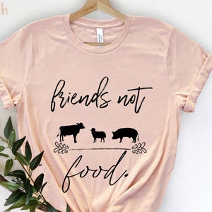 Friends Not Food, Veggie Shirt, Vegan Gift, Vegan Clothing, Women Vegan Shirt, Vegetarian Shirt, Vegan T-Shirt, Animals Are Friends