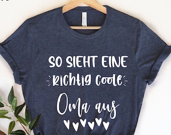 So Sieht Eine Richtig Coole Oma Aus, Grandmother, Lustiges Grandma , Mothers Day Gift, Grandma Shirt, Gift For Grandma, Gift For Mom