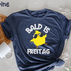 Bald ist Freitag T-Shirt, Lustiges T-Shirt, Coole Hühnerdaumen, Lustiges Sarkasmus TShirt, Lustige TShirts für Männer, Sarkastisches T-Shirt