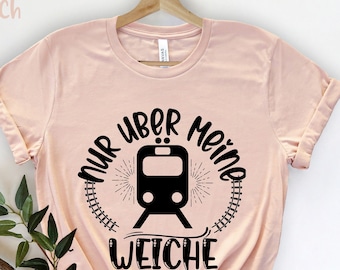 Nur über meine Shirt,  Eisenbahn T-Shirt, Train Engineer Gift, Railroad Workers Gift, Train Collector, Railroad T-shirt, Lokomotive T-Shirt