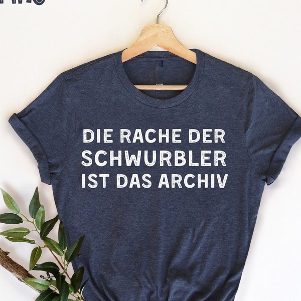 Die Rache der Schwurbler ist das Archiv T-Shirt, Lustiges Frauen T-Shirt, Offensives T-Shirt, sarkastisches Frauen T-Shirt, Lustiges T-Shirt