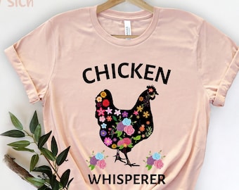 The Chicken Whisperer , Chicken Mom, Hens mom Shirt, Funny Farmer Shirt, Chicken Gifts, Chicken Farmer Shirt, Chicken Coop, Chicken Lover,