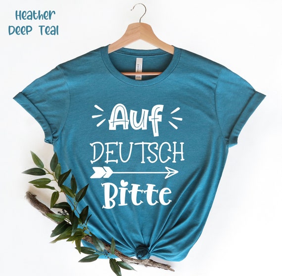 Auf Deutsh Bitte, Deutsch Lehrer Wertschätzung, Lehrer T-Shirt, Lehrer Leben T-Shirt, Lehrer Wertschätzung T-Shirt, Grundschullehrer T-Shirt