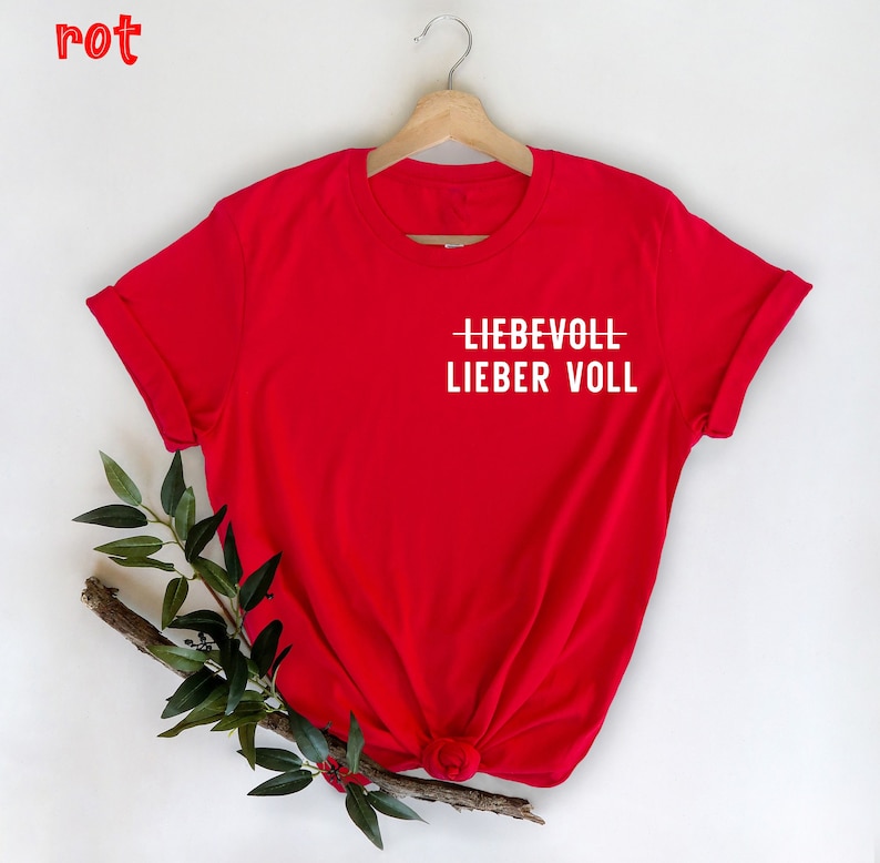 Lieber voll als liebevoll T-Shirt, Liebes-T-Shirt, Geschenk für Verlobten, Geburtstagsgeschenk Für Frau, Geisteskrankheit Begriffserklärung Bild 3