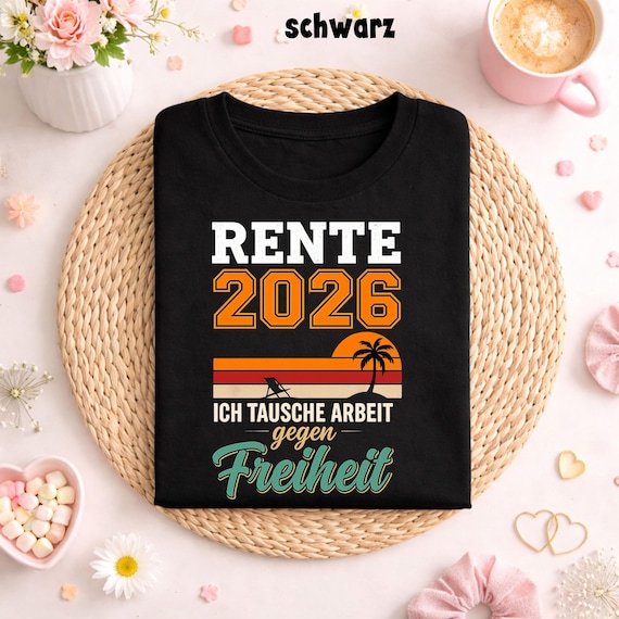 Rente 2026 Shirt, Ich tausche Arbeit gegen Freiheit Shirt, Ruhestand 2026 Geschenk, Rentner 2026 Outfit, Pension Geschenk Idee, Rente Humor