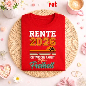 Rente 2026 Shirt, Ich tausche Arbeit gegen Freiheit Shirt, Ruhestand 2026 Geschenk, Rentner 2026 Outfit, Pension Geschenk Idee, Rente Humor image 2