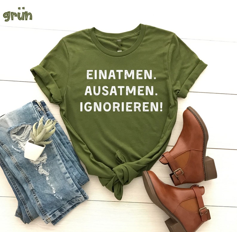 Einatmen, Ausatmen, Ignorieren. T-Shirt, Lustiges T-Shirt, T-Shirt mit Spruch, lustiges Spruch T-Shirt, Sarkasmus Zitate, Humorvoll Bild 4