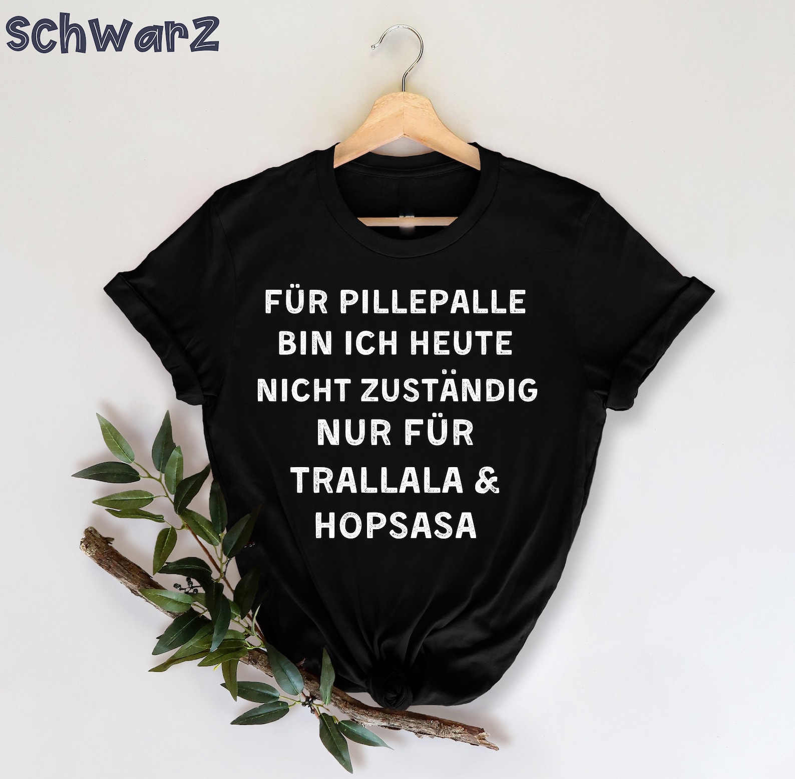 Für pillepalle bin ich heute nicht zuständig TShirt, Introvertiertes