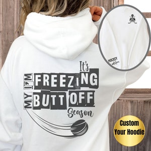 Funny Hockey Mom Hoodie: Freezing Season, Custom Sports Sweatshirt