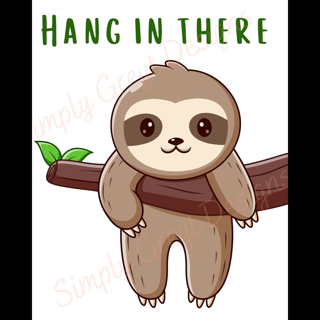 Hang in There Sloth Motivational Sign Fun Art/poster Gift - Etsy