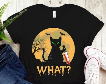 Black Cat Halloween Shirt, Cat What Shirt, Funny Black Cat Shirt, Funny Halloween Shirt, Funny Cat Gift, Cat Lover Shirt, Murderous Cat Tee