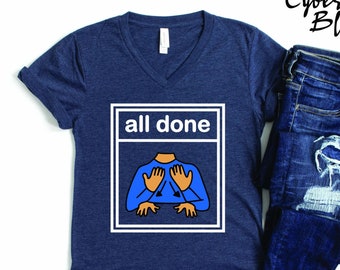 All Done Special Education Shirt, Gift for Sped Teacher, Neurodiversity Shirt, AC SPED Teacher, Autism Acceptance Clothing, Autism Tshirt