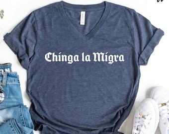 Chinga La Migra Shirt, Abolish Ice Tee, Solidarity with Immigrants Shirt, Human Rights Tee,No Human Is Illegal, Anti-Trump Regime