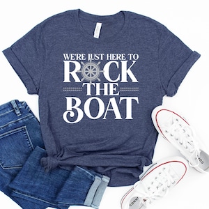 We're Just Here to Rock the Boat Shirt, Matching Group Cruise Tee, Family Cruise Shirts, Cruise Trip T-shirt, Vacation Shirt For a Group