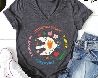 Public Parks Libraries Education Broadcasting Liberal Shirt, Protect Our Public Parks Shirt,Anti Trump Shirt,Pro Choice Resist Political Tee