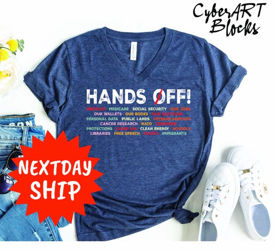 Hands Off Protest Vneck Shirt, Political Activism Vneck Tee, Save Public Lands Medicare Social Security Free Speech Environmental Rights Tee