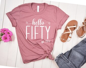 Hello Fifty Shirt, 50th Birthday Shirt, Fiftieth Birthday Shirt, Birthday Trip Shirt, 50th Birthday, 50th Birthday Gift, Turning 50,Est 1975