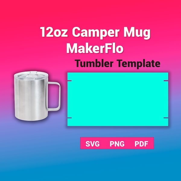 12oz Camper Mug Makerflo Tumbler Template Sublimation for use Silhouette and Cricut