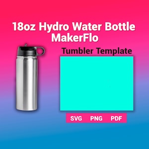 18oz Hydro Water Bottle Makerflo Tumbler Template Sublimation for use Silhouette and Cricut