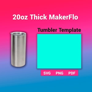 Makerflo 20 oz Thick Tumbler Template Sublimation for use Silhouette and Cricut