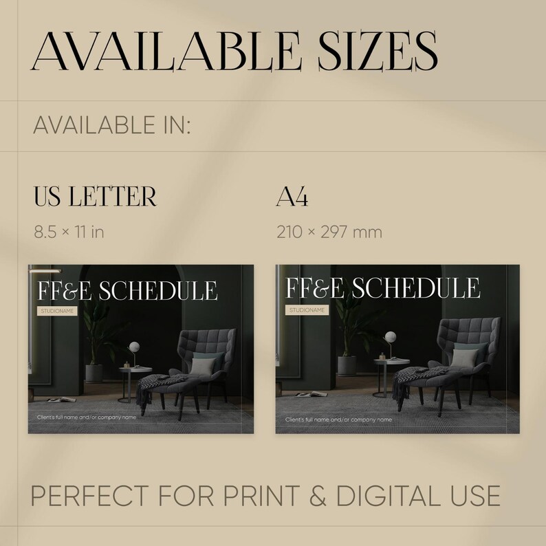 May include: A beige graphic with the text "AVAILABLE SIZES" and "AVAILABLE IN:" displayed. It shows US Letter size at 8.5 x 11 in and A4 size at 210 x 297 mm. Two "FF&E SCHEDULE" designs are shown, with the text "PERFECT FOR PRINT & DIGITAL USE".