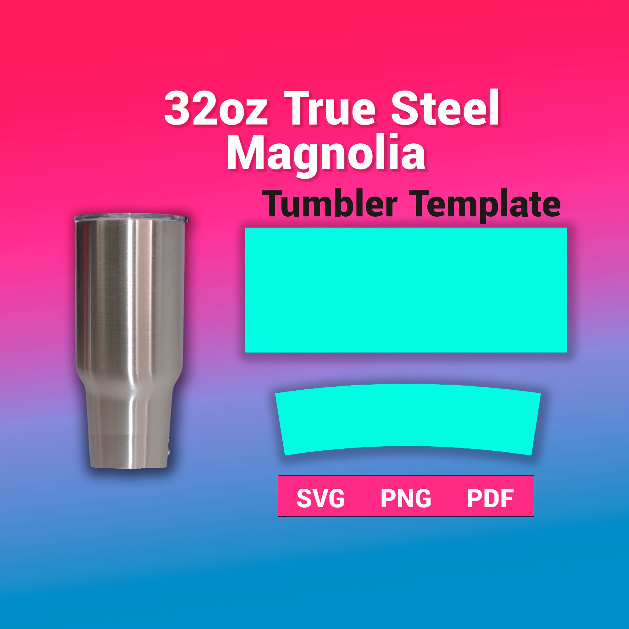 Steel magnolia true 32 oz tumbler template Sublimation wrap