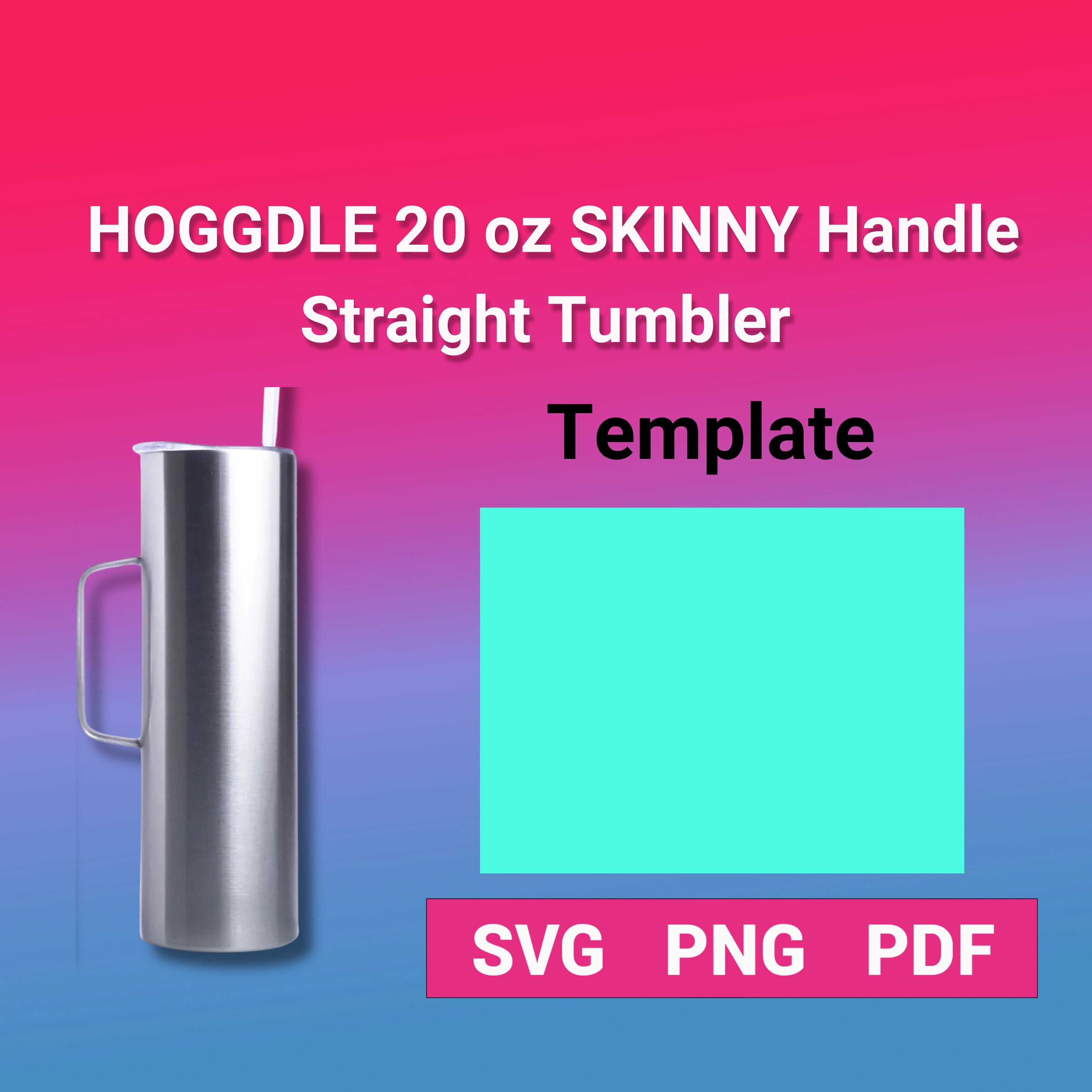 Hogg Skinny with handle 20oz Template Tumbler Full Wrap For 20oz Hoggdle  Skinny Tumbler template Cricut and Slhouette Svg Dxf Eps Png Pdf