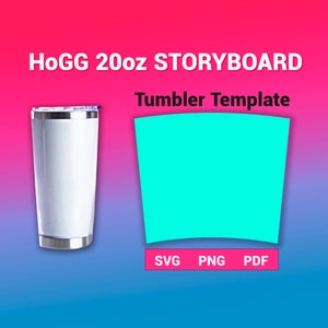 Hogg 20oz STORYBOARD Tumbler Template Sublimation for use Silhouette and Cricut