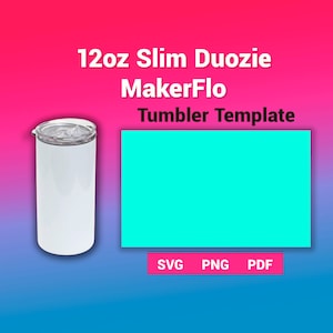 12oz Slim Duozie Makerflo Tumbler Template Sublimation for use Silhouette and Cricut Kids tumbler templates