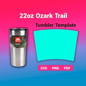 22oz Ozark Trail Tumbler Template Sublimation for use Silhouette and Cricut