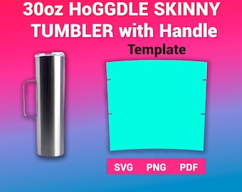 30oz Skinny HOGGDlE with Handle Tumbler Template Sublimation for use Silhouette and Cricut