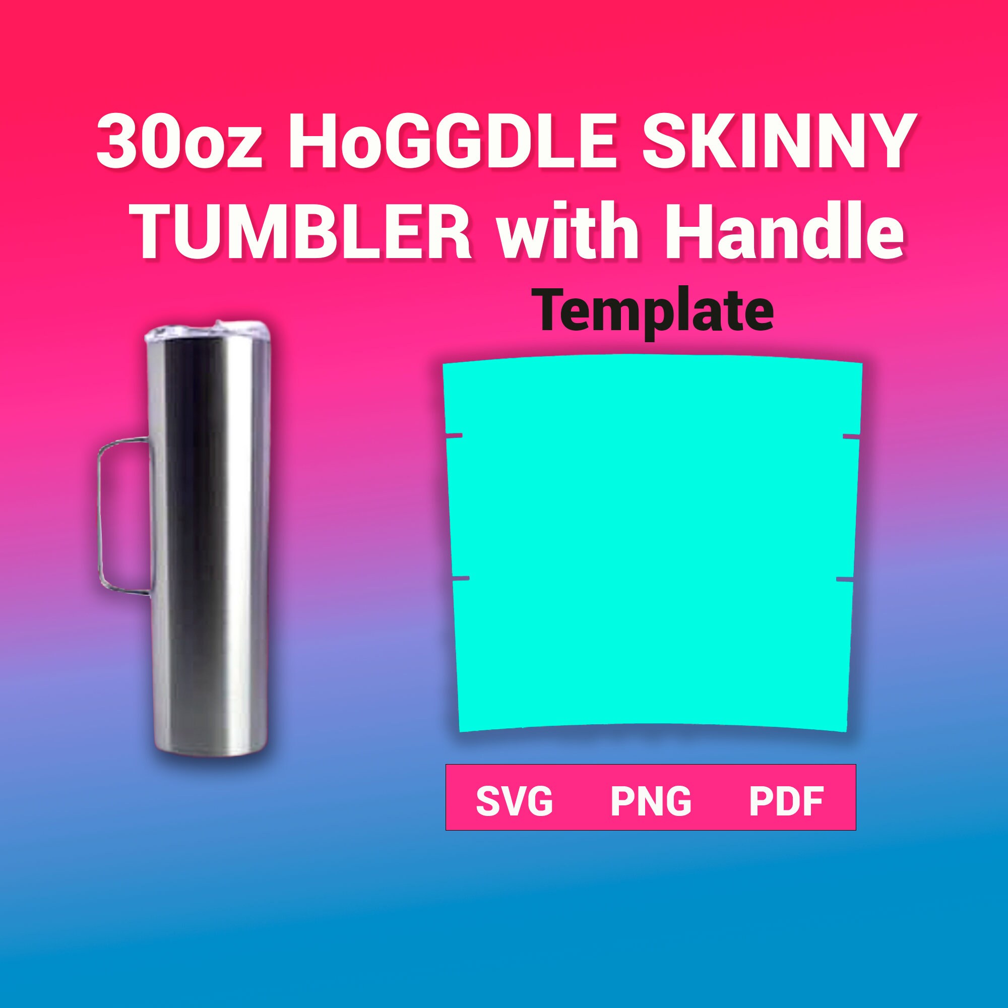 30oz Skinny Hoggdle With Handle Tumbler Template Sublimation for Use  Silhouette and Cricut 