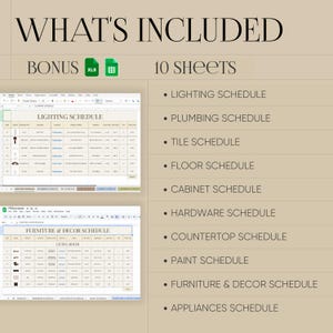 May include: A beige graphic with the text "WHAT'S INCLUDED" and "BONUS XLS 10 SHEETS." Two spreadsheets are displayed, one labeled "LIGHTING SCHEDULE" and the other "FURNITURE & DECOR SCHEDULE." Bullet points list schedules for lighting, plumbing, tile, floor, and more.