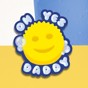 Oh Yes Daddy! | Scrub Daddy Sticker | Funny Sticker