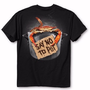 Say No To Pot Crab Crabpot Humor Short Sleeve T-Shirt