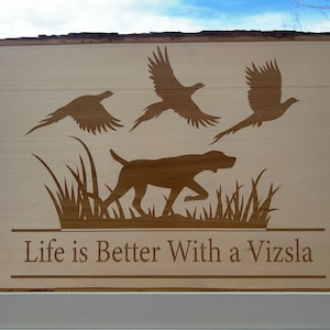 Life Is Better With A Vizsla Sign, Vizsla Home Decor, Vizsla Dog Owner, Gift for Vizsla Lover, Hungarian Bird Dog, Bird Hunting