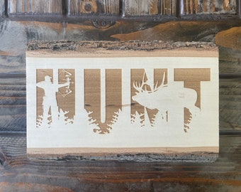 Hunt Sign, Man Cave Decor, Hunting Lodge, Gifts for Hunters, Deer Hunting, Bow Hunting, Elk Hunting, Rustic Lodge Decor, Mountain Cabin