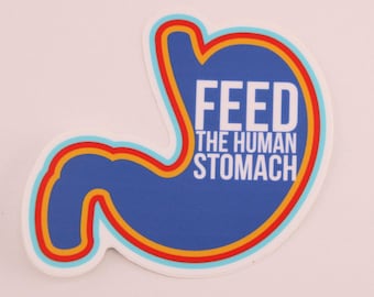 FEED the HUMAN STOMACH Sticker