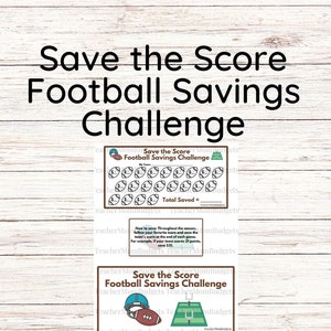 May include: Printable football savings challenge chart. The chart features a football field, football helmet, and footballs with dollar signs. The text "Save the Score Football Savings Challenge" is at the top of the chart. The text "Total Saved =" is at the bottom of the chart. The chart is designed to help people save money throughout the football season.