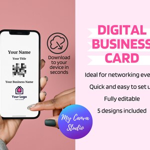 May include: A digital business card template displayed on a smartphone screen. The card includes a QR code, a logo, and space for contact information. The text on the screen reads "Your Name", "Your Title", "Your Business Name", "Your Logo", and "Download to your device in seconds".