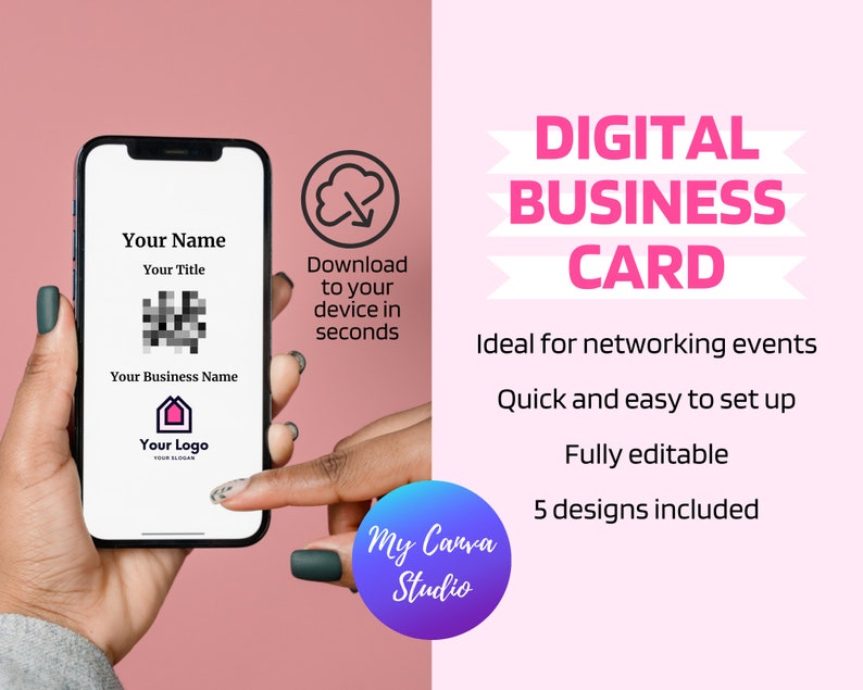 May include: A digital business card template displayed on a smartphone screen. The card includes a QR code, a logo, and space for contact information. The text on the screen reads "Your Name", "Your Title", "Your Business Name", "Your Logo", and "Download to your device in seconds".