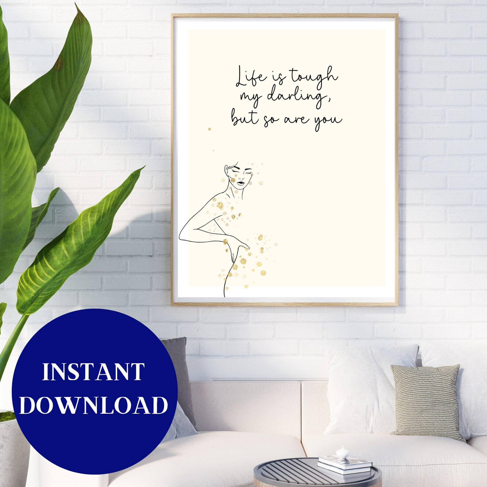 Female Empowerment Quote Printable Wall Art, Life is Tough My Darling ...